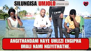 Angithandani Naye Uhlezi Engipha Imali Nami Ngiyithathe  Silungisa Umjolo Ep 224