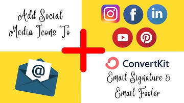 How to add Social Media Icons to your ConvertKit Email signature & Email footer