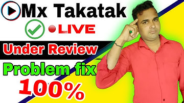 Mx takatak live under review problem solution || Mx takatak live rejected problem fix .Rejected live