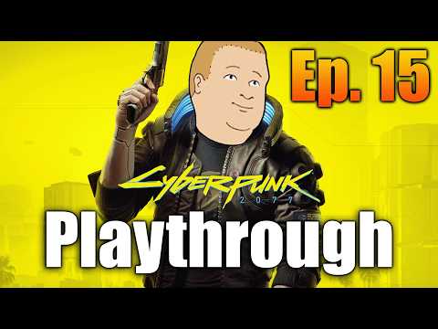 Cyberpunk Playthrough - Episode 15