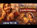 DEUS TE PROCURA 5 LIÇÕES PODEROSAS #Lucas15 #OvelhaPerdida #DracmaPerdida #ParábolasDeJesus