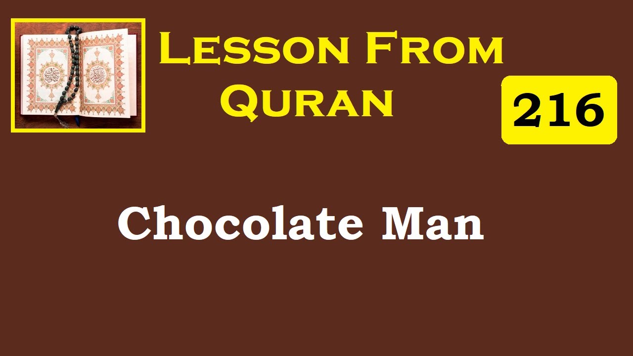 216 Chocolate Man I Lessons from Quran I Animated & Illustrated YouTube