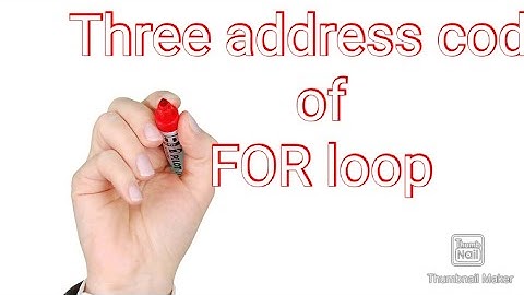 Three address code : for loop problem 1# CS 304# module4