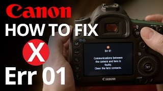 Canon Err 01 - How To Fix Faulty Lens Communication 