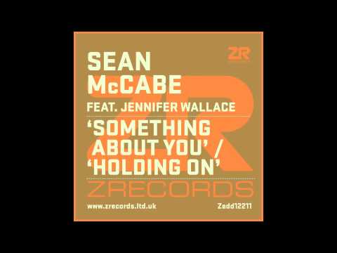 Watch Sean McCabe - Holding On feat. Jennifer Wallace (Sean's Extended Mix) on YouTube Watch Sean McCabe - Holding On feat. Jennifer Wallace (Sean's Extended Mix) on YouTube