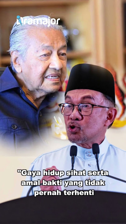 TUN MAHATHIR Genap Usia 100 Tahun, Begini Kata Kata Anwar Ibrahim!  #dramajor #anwaribrahim