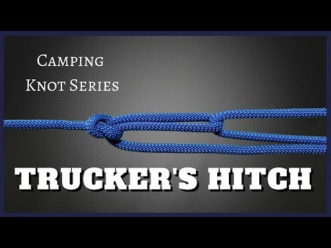 Trucker's Hitch-Camping Knot Series