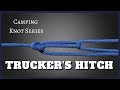 Trucker's Hitch-Camping Knot Series