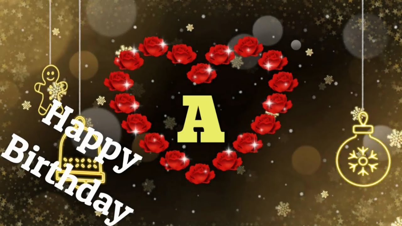 A Letter Birthday Status Special Birthday Status For Girlfriend A