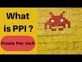 What is PPI ? Pixels per inch Explained easily!