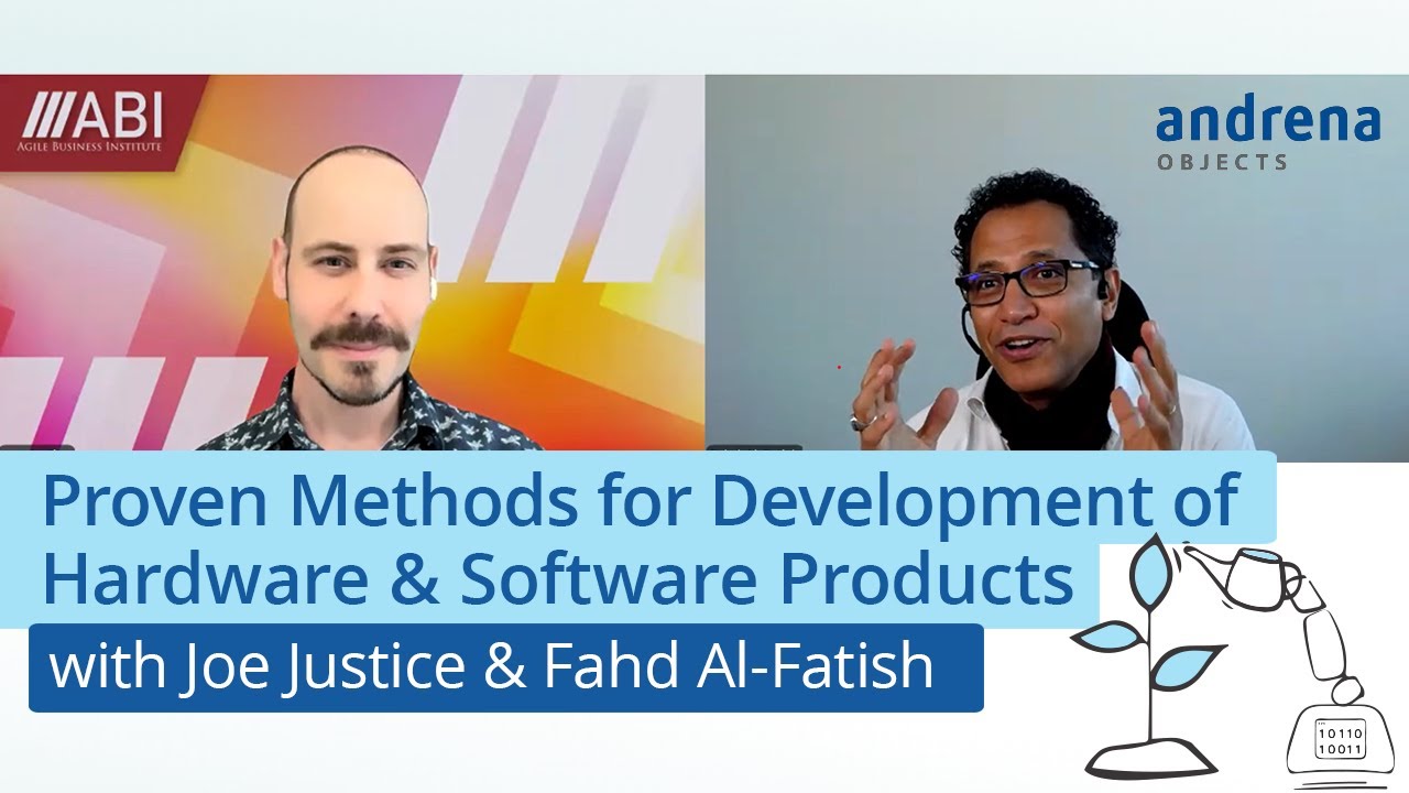 Fahd and Joe Justice discuss agile development of cyber-physical and software-driven products