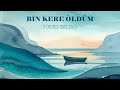 BİN KERE ÖLDÜM SÖZ MÜZİK YÜKSEL BALTACI