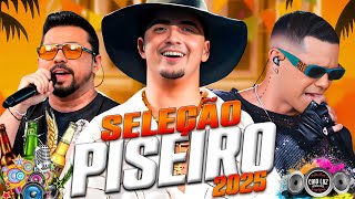 SELECAO PISEIRO 2025 NATANZINHO LIMA XAND AVIAO VITINHO IMPERADOR AS MELHORES MU