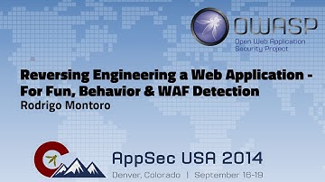 Reversing Engineering a Web Application - For Fun, Behavior & WAF Detection - OWASP AppSecUSA 2014