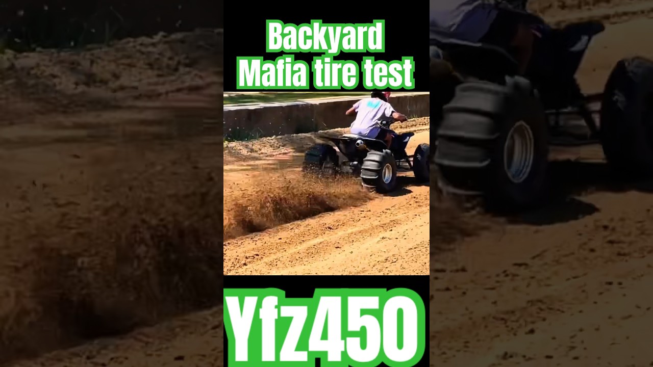 Backyard Mafia tire test. Yfz450.