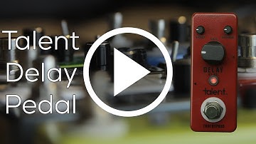 Talent Delay Pedal