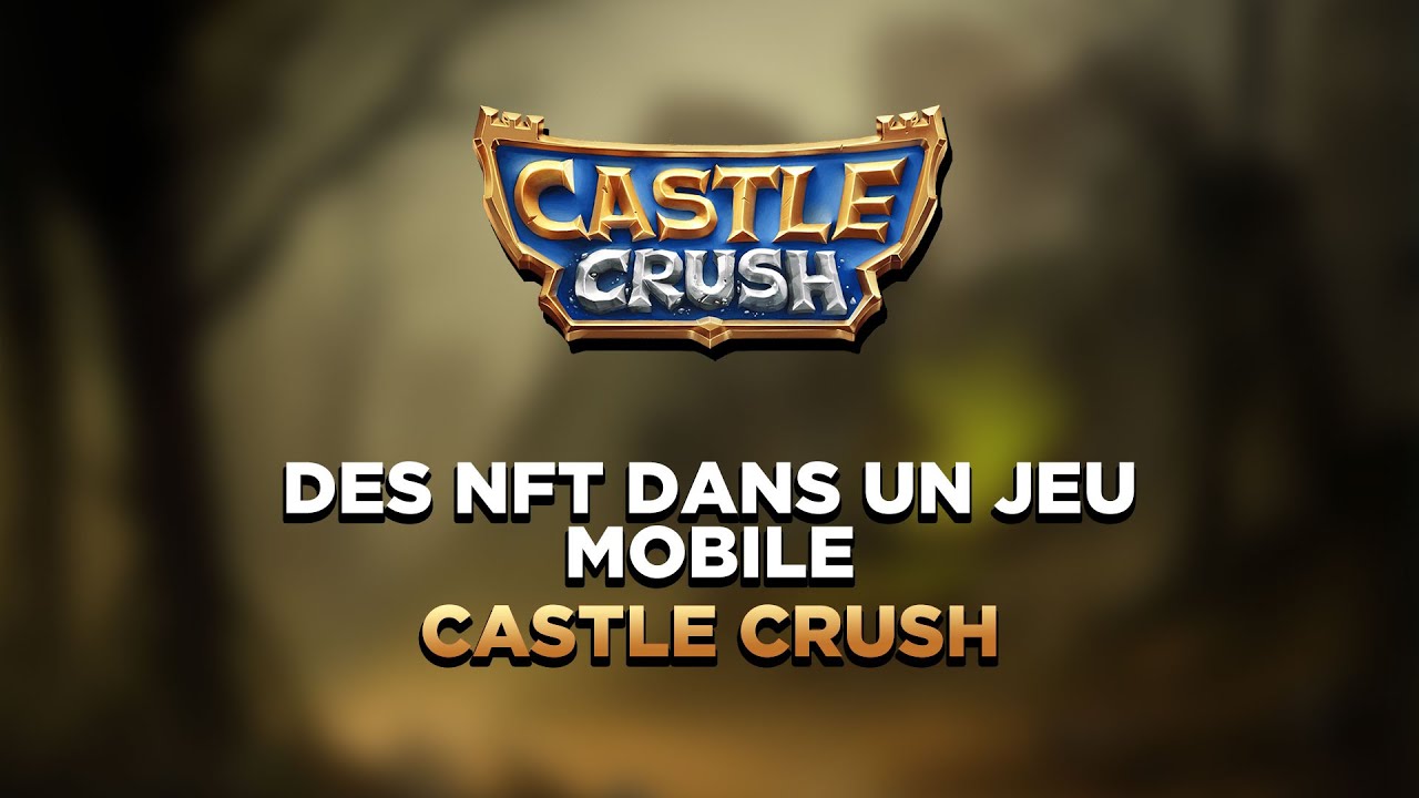 Castle Crush : des NFT dans un jeu mobile free to play