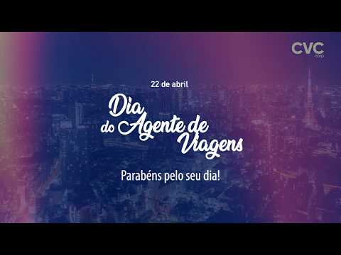 Homenagem da CVC Corp aos agentes de Viagens! 22 de Abril - Dia do Agente de Viagens