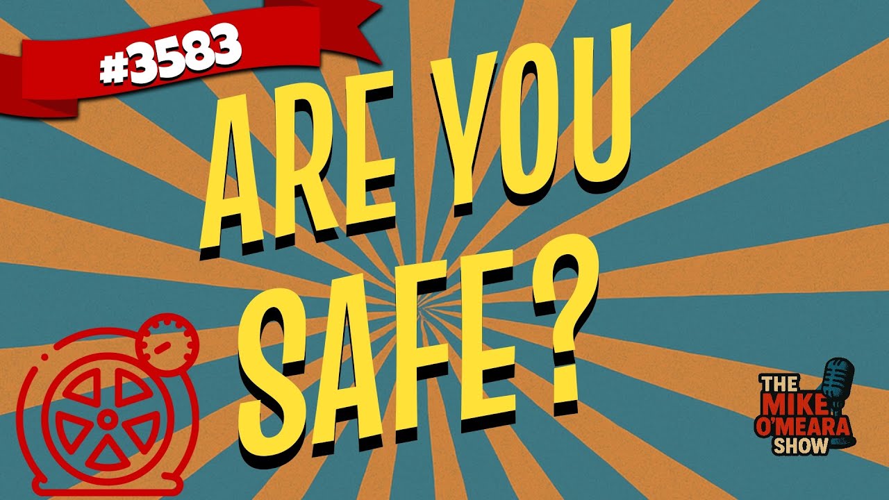 #3583: Are You Safe?