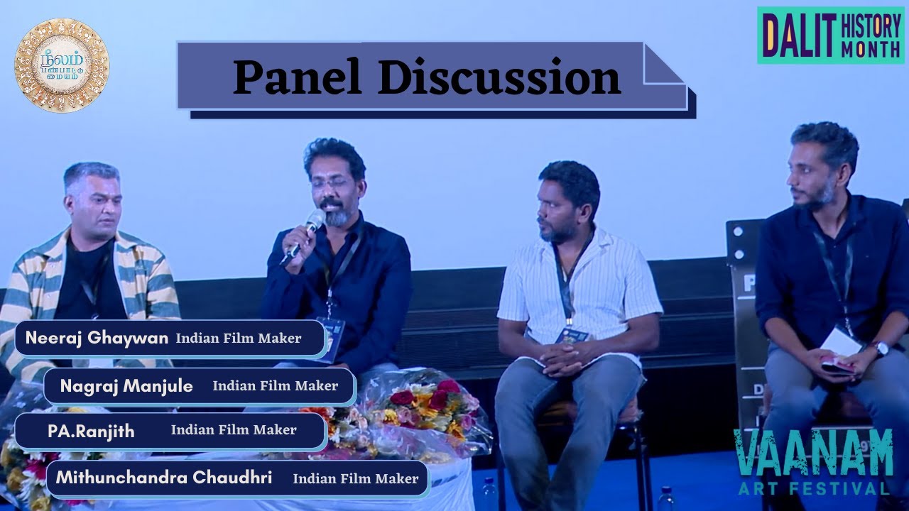 Panel Discussion| Vaanam Art Festival| Emergence of Anti-Caste Cinema| Dalit History Month