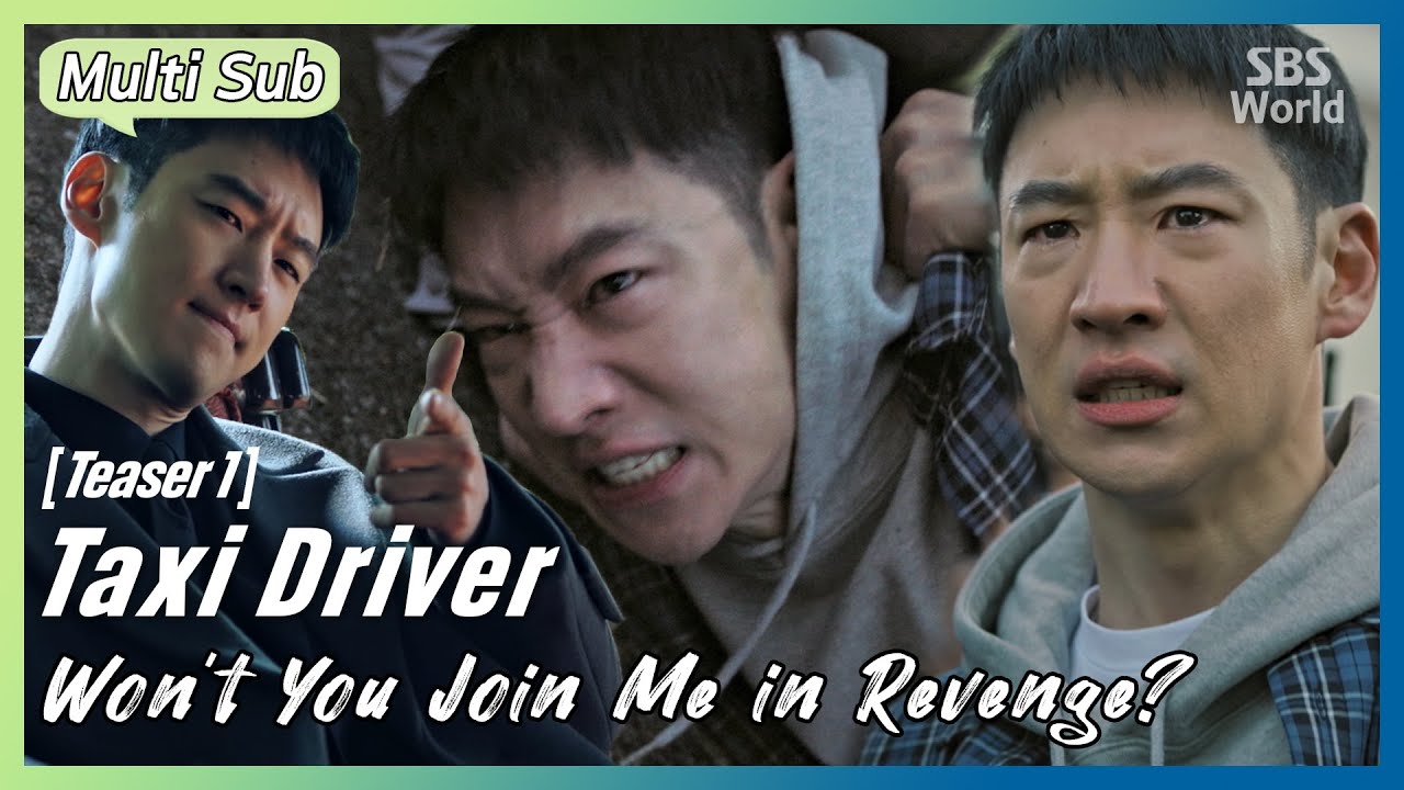 Multi-Sub] Teaser 1: #TaxiDriver  Won't You Join Me in Revenge