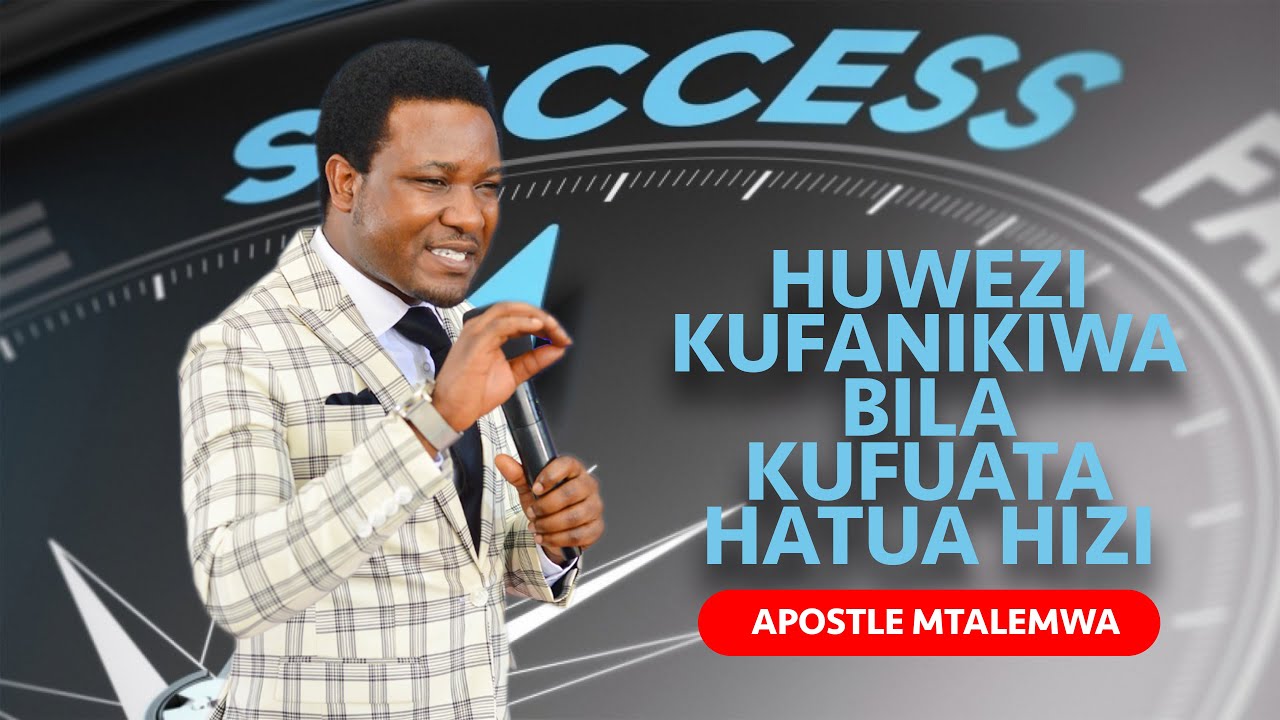 HUWEZI KUFANIKIWA BILA KUFUATA HATUA HIZI