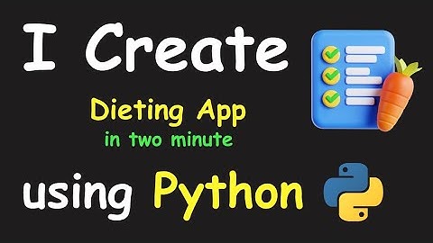 I CREATE DIETING APP IN 2 MIN USING PYTHON & LEARN PYTHON BY BUILDING SIMPLE PROJECTS