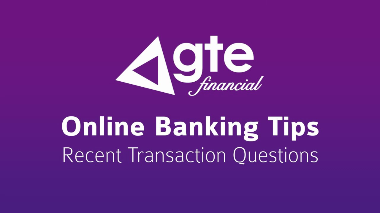 GTE Online Banking Tips - Recent Transaction Questions - YouTube