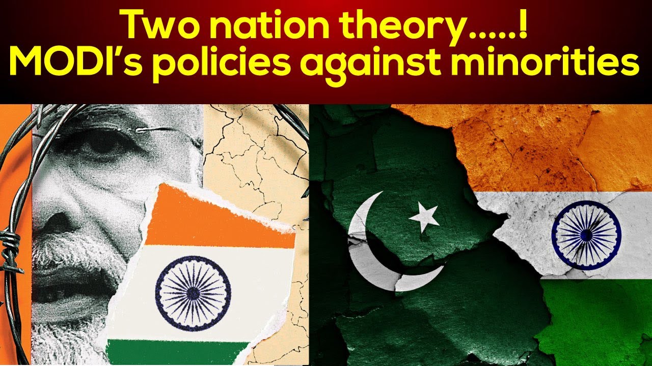 Two nation theory, MODI’s policies against minorities | Voice of Canada