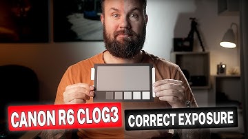 CLOG3 and Correct Exposure CANON R6