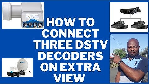 How to connect three DStv decoders on extra view . DStv technician South Africa