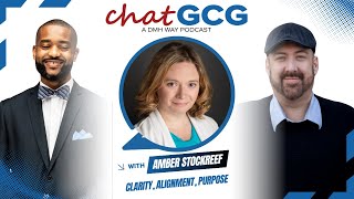 Chat GCG: Episode 006- Clarity, Alignment, and Purpose