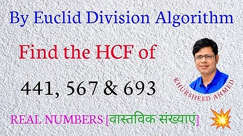Find the HCF of 441, 567 & 693 By Euclid Division Algorithm