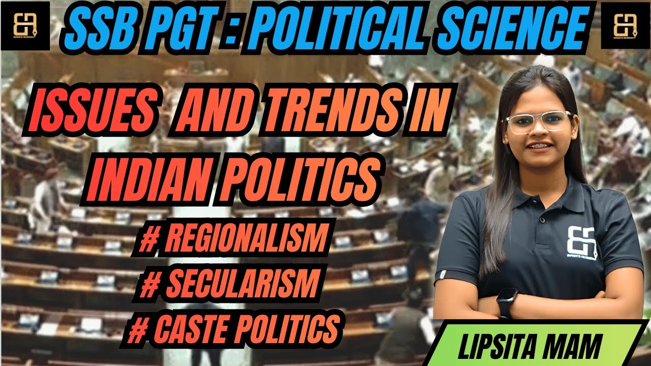 Issues & Trends in Indian Politics | SSB PGT Political Science | Lipsita Mam