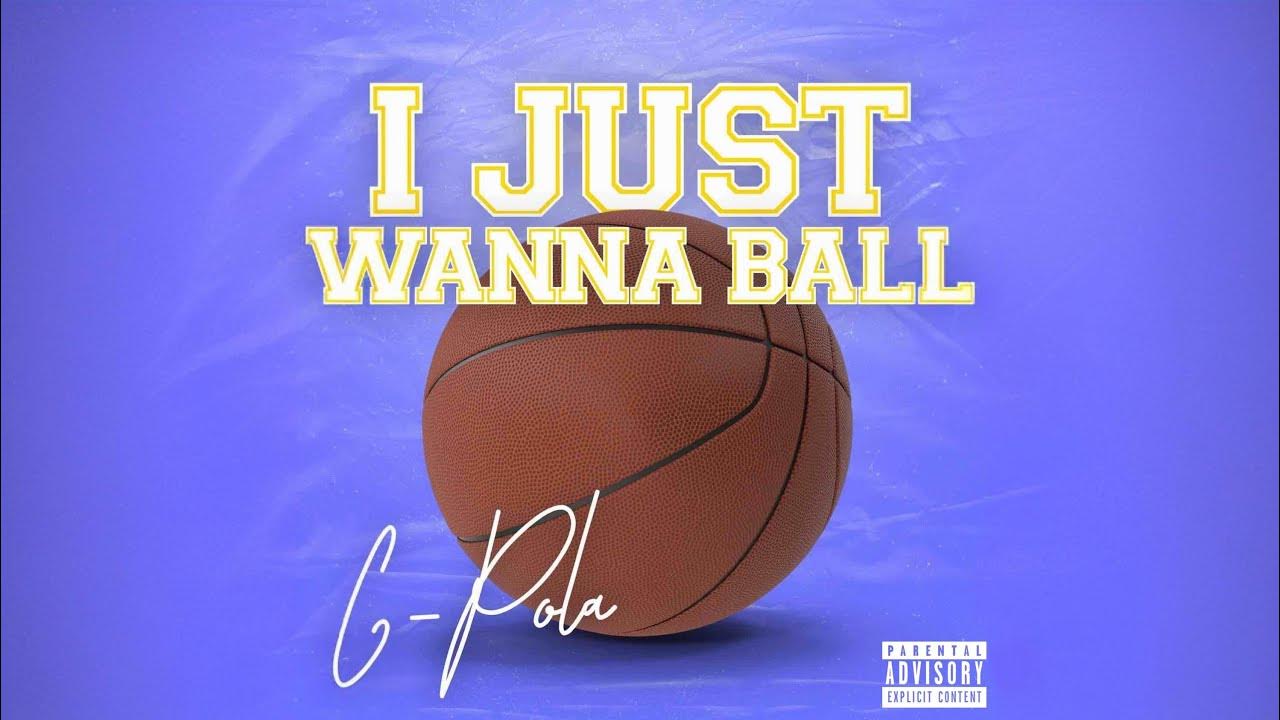 I Just Wanna Ball With My Bros C-Pola- I Just Wanna Ball (Official Audio) prod. by Classy - YouTube