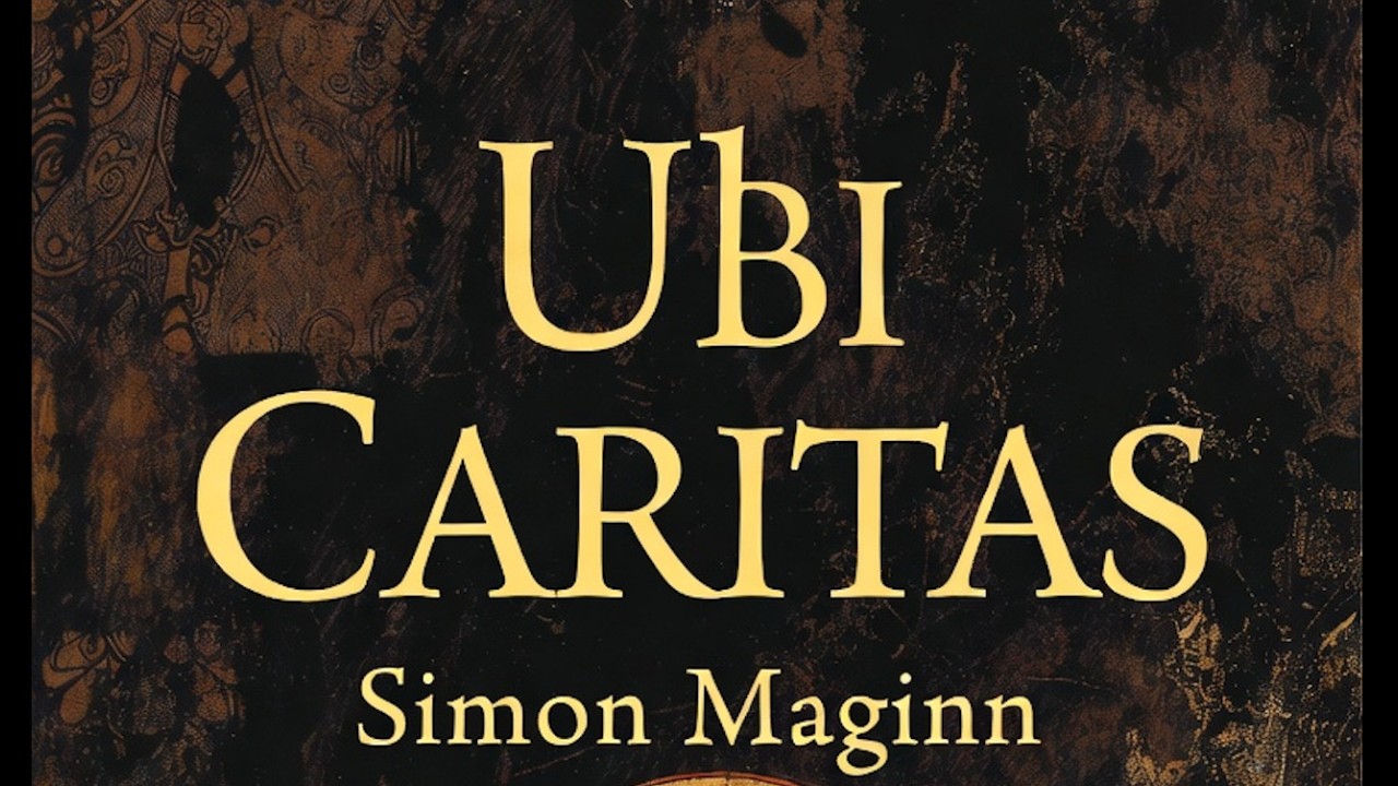 Ubi Caritas (Extended) - Simon Maginn