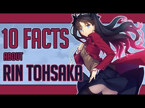 10 Facts About Rin Tohsaka You Probably didn&#039;t Know