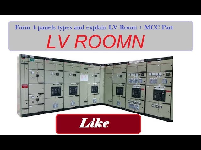 Form 4 panels types and explain LV Room + MCC Part 