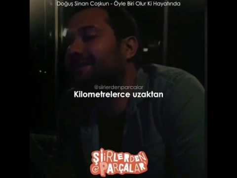 Doğuş sinan çoşkun - Öyle biri olur ki hayatında