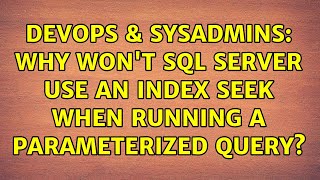 Famous DevOps & SysAdmins: Why won't SQL Server use an index seek when running a parameterized query? Net Worth