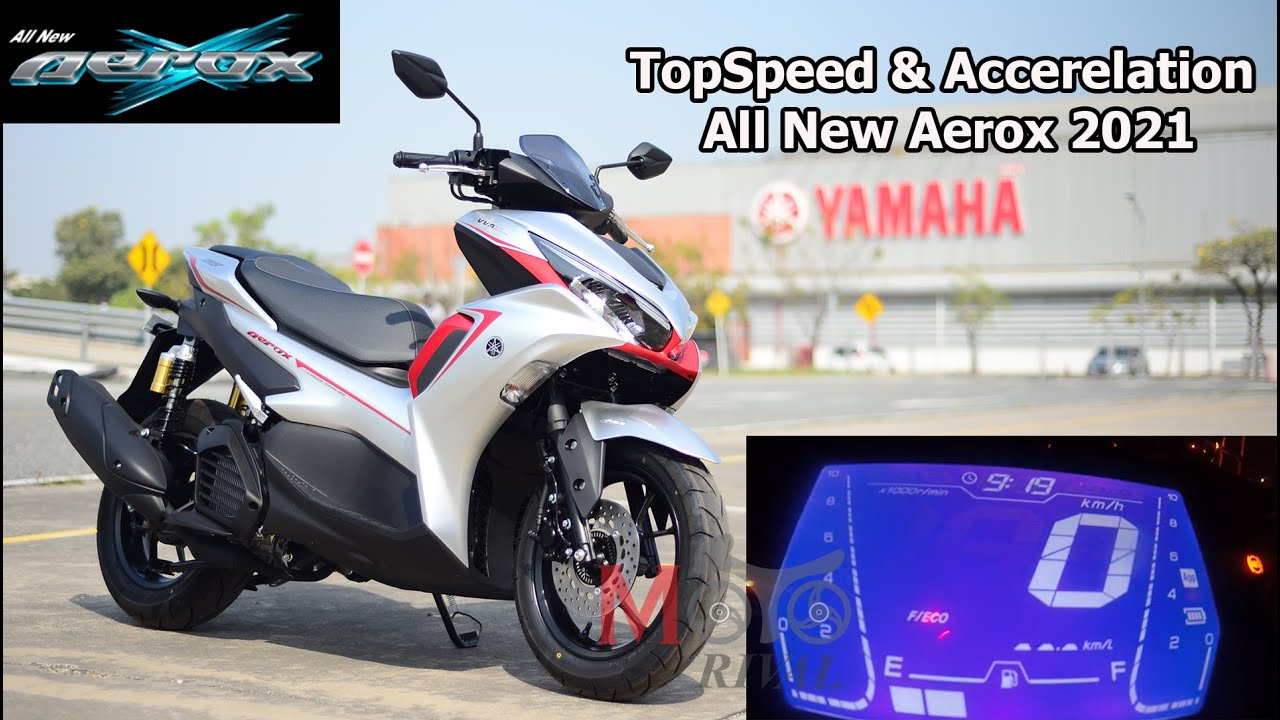 Top Speed 2021 Yamaha Aerox 155 & Accerelation Test by MotoRival - YouTube