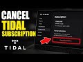 How to Cancel Tidal Subscription - Easy Tutorial