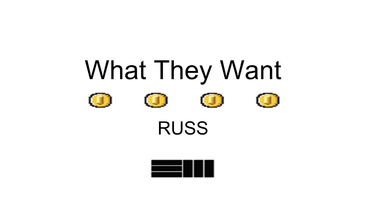 Like to see what they. What they want. Russ what they. Want they want Russ. What they want Russ перевод песни.