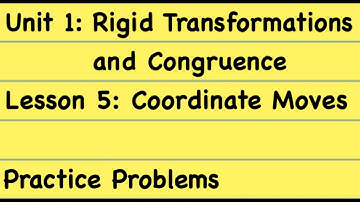 8th Grade Illustrative Mathematics: Gr. 8; U1; Lesson 5: Practice Problems