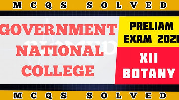 XII BOTANY | MCQS Solved | Government National College | Preliam Exam 2021 }Requested video{