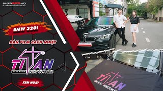 BMW 320i DÁN PHIM CÁCH NHIỆT TITAN WINDOW FILM