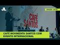 Seminário Internacional do Café 2026 reúne especialistas e movimenta Santos | JCL