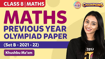 Maths Olympiad Previous Year Question Paper - Class 8 (Set B : 2021 - 22) | BYJU