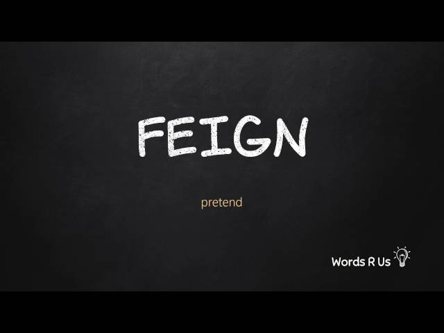 Learn English - Feign (Verb)⠀ ⠀ Meaning: pretend; fake