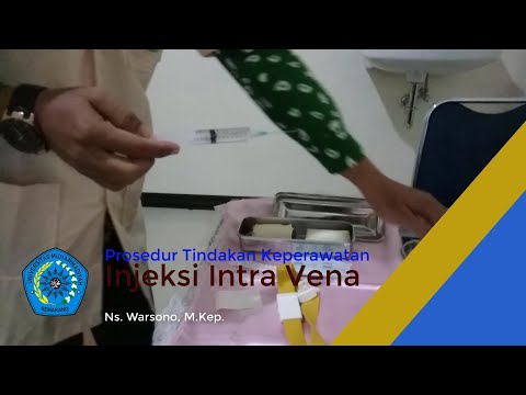 Prosedur Tindakan Keperawatan | Injeksi Intravena - Ns. Warsono, M.Kep.